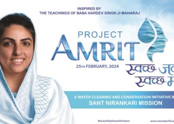 निरंकारी मिशन द्वारा ‘प्रोजेक्ट अमृत’ के अंतर्गत ‘स्वच्छ जल, स्वच्छ मन‘ परियोजना का दूसरा चरण